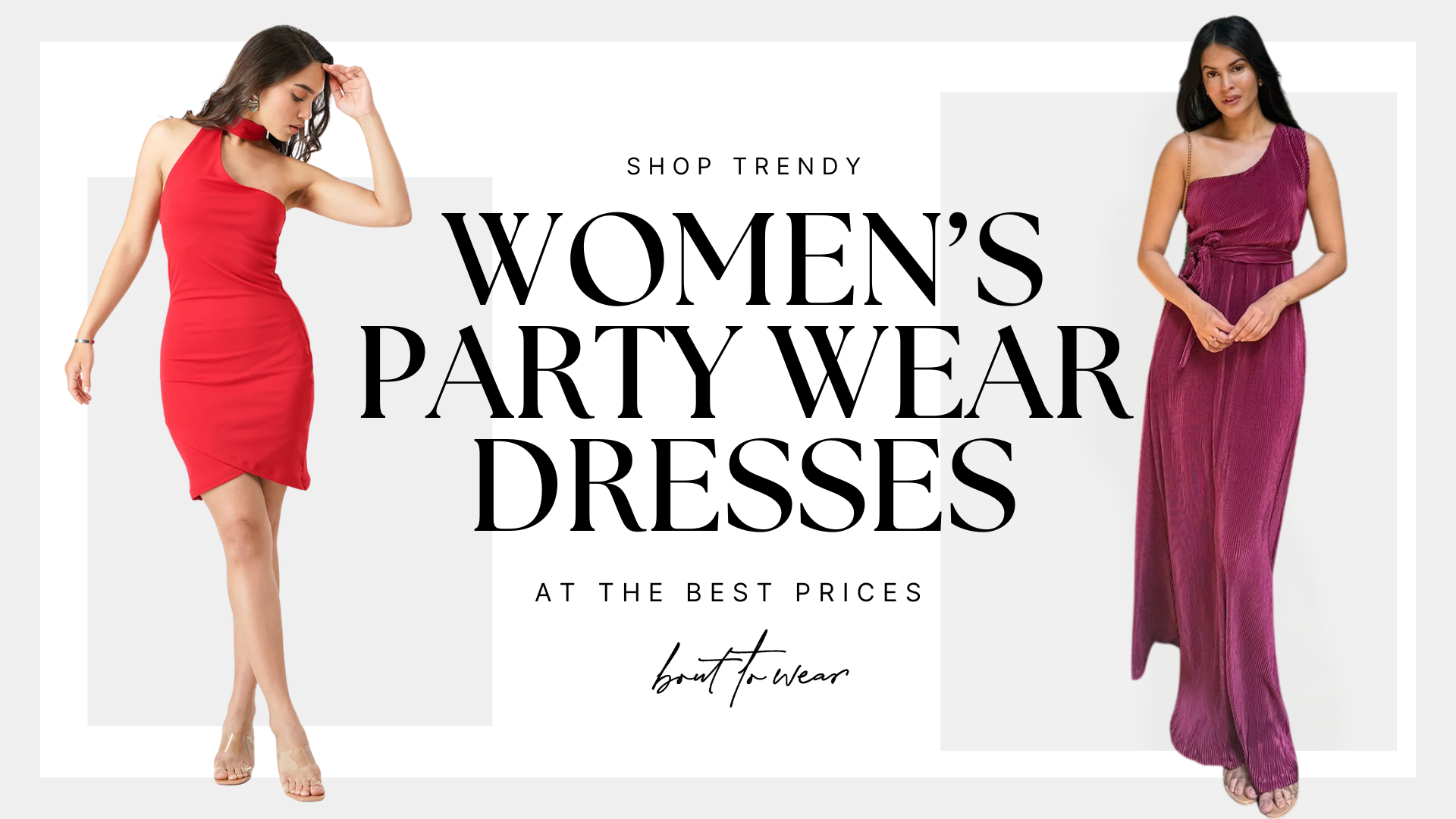 Trendy Party Wear Dresses for Women