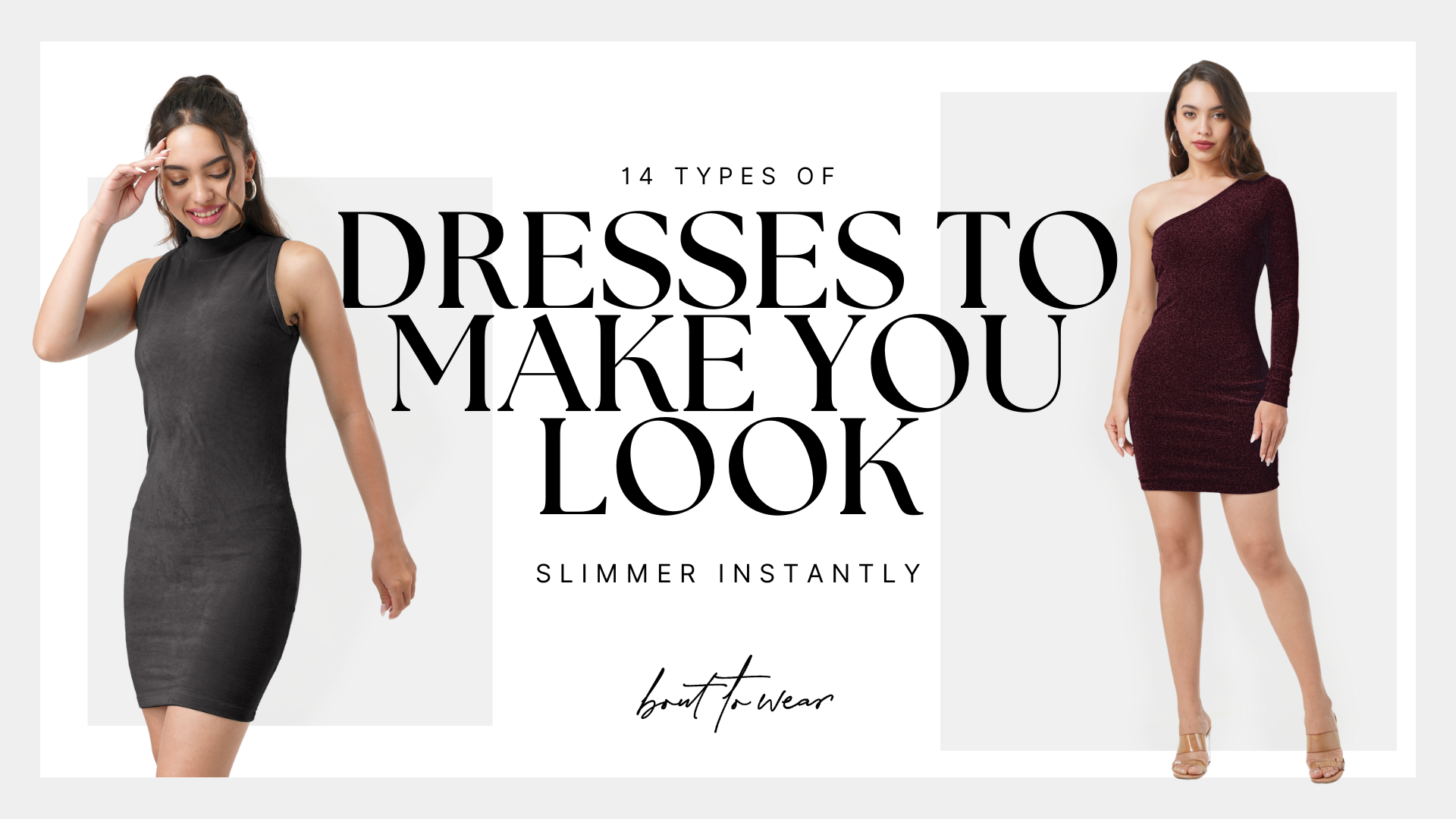 14 Types of Dresses to Make You Look Slimmer Instantly