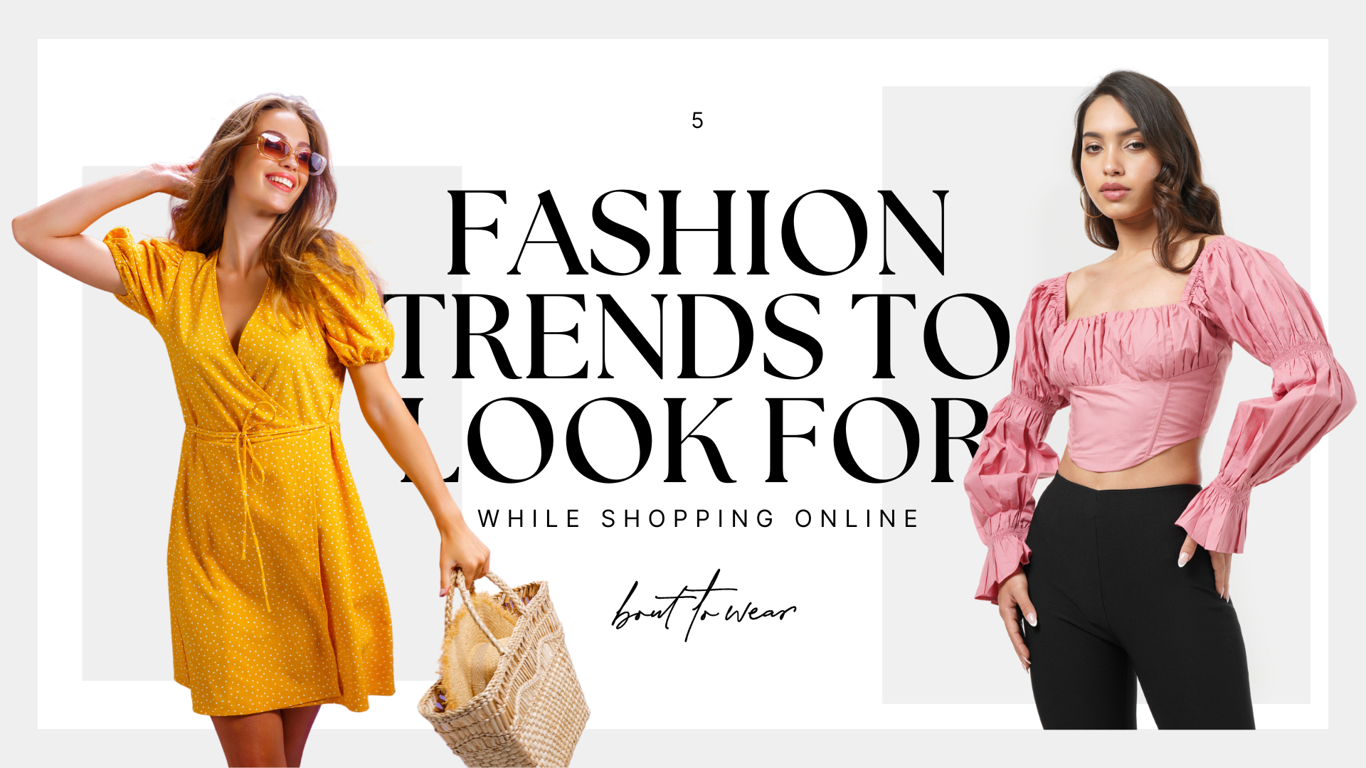 5 Fashion Trends to Look for While Shopping Online