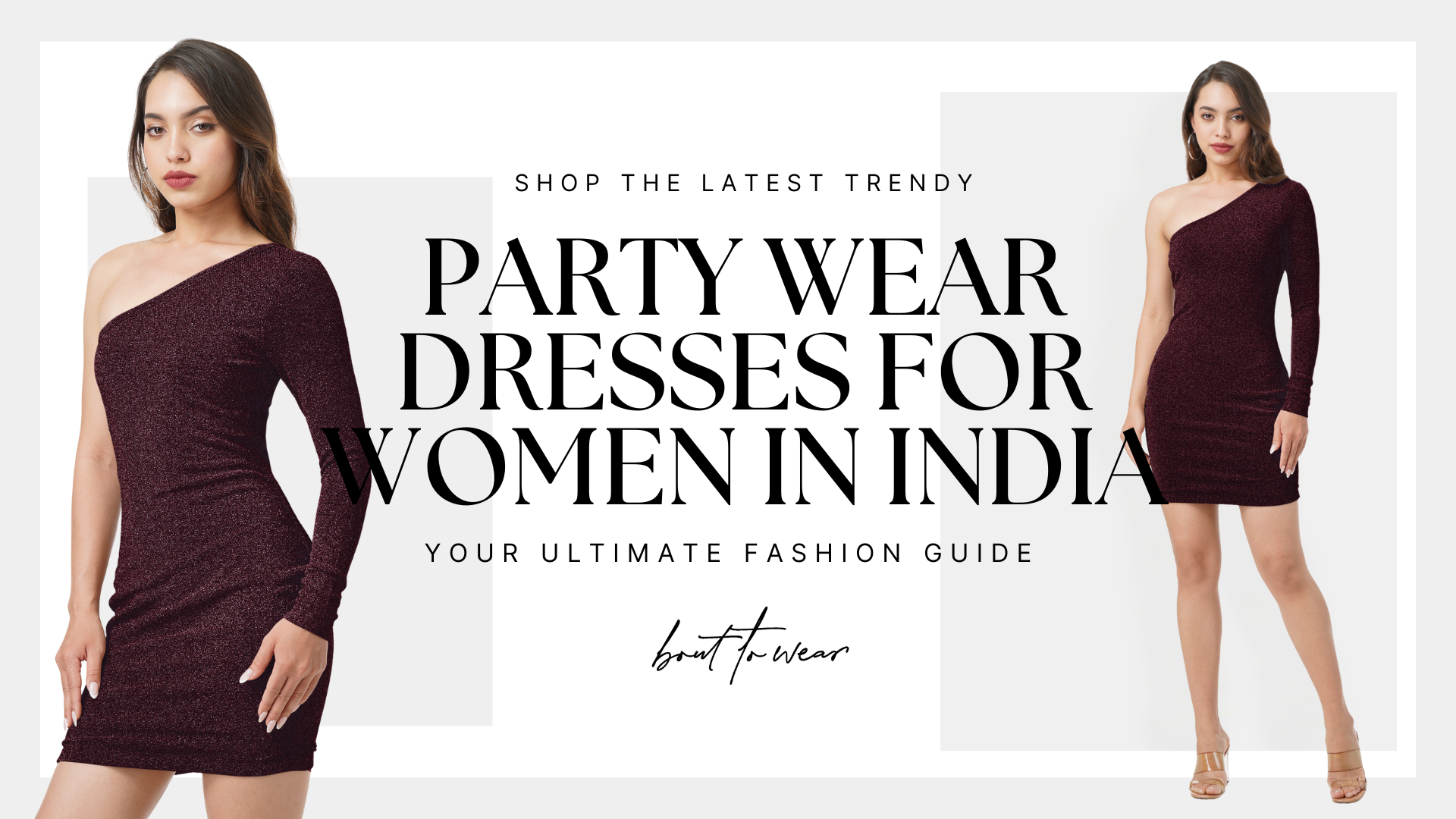 Shop the Latest Trendy Party Wear Dresses for Women in India: Your Ultimate Fashion Guide