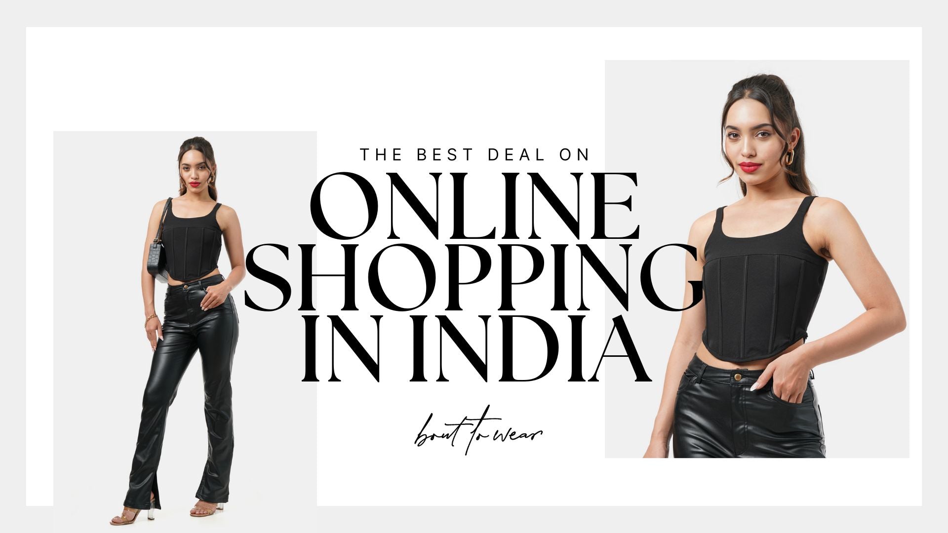 How to find the Best Deal on Online Shopping in India – bout-to-wear